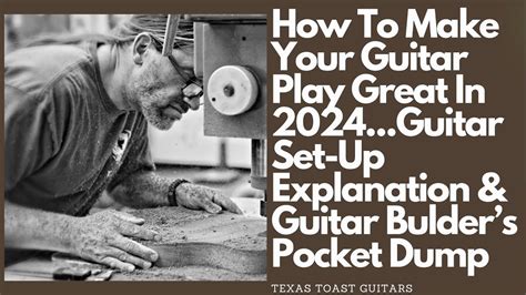 How To Make Your Guitar Play Great In Guitar Set Up Explanation