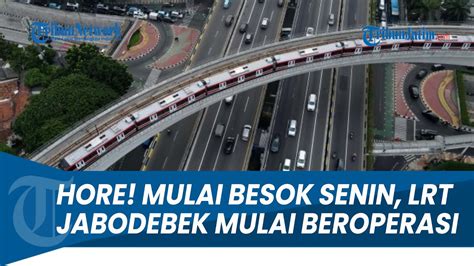 Hore Mulai Besok Senin Lrt Jabodebek Mulai Beroperasi Youtube