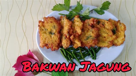 Resep Membuat Bakwan Jagung Renyah Youtube