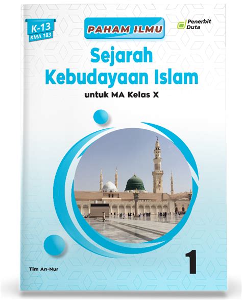 Paham Ilmu Sejarah Kebudayaan Islam Ma Kelas The Official Website