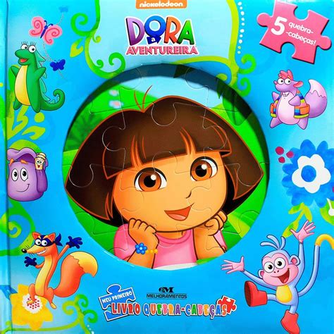 Dora A Aventureira Cole O Meu Primeiro Livro Quebra Cabe As Pdf