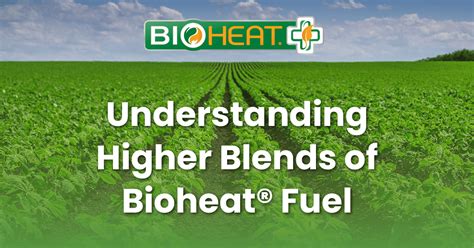 Understanding Higher Blends Of Bioheat Fuel MyBioheat