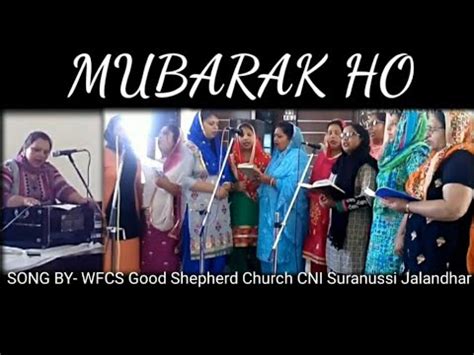 Mubarak Ho Song By W F C S Good Shepherd Church Cni Suranussi