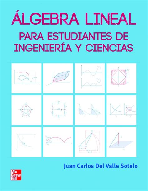 PDF Álgebra Lineal Para Estudiantes de Ingeniería y Ciencias