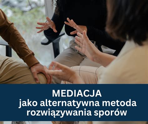 Mediacja jako alternatywna metoda rozwiązywania sporów Fundacja