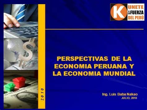 Perspectivas De La Economía Peruana Y Mundial Ppt