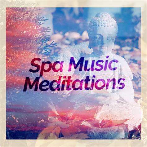 Spa Music Meditations Album By Spa Music And Meditation