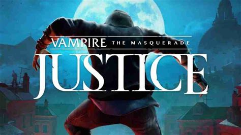 Vampire The Masquerade Justice Review 6dof Reviews