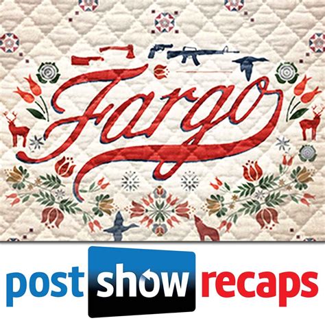 Fargo Season Episode Recap The Tiger Fargo Post Show Recaps