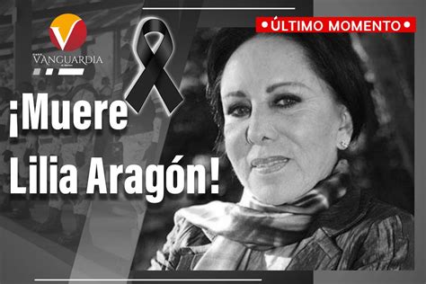 Muere La Actriz Lilia Aragón A Los 82 Años De Edad