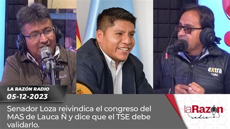 Senador Loza Reivindica El Congreso Del Mas De Lauca Y Dice Que El