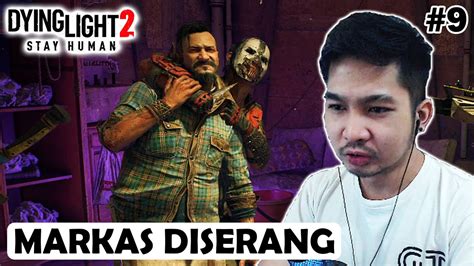 Markas Diserang Renegades Dying Light 2 Part 9 YouTube