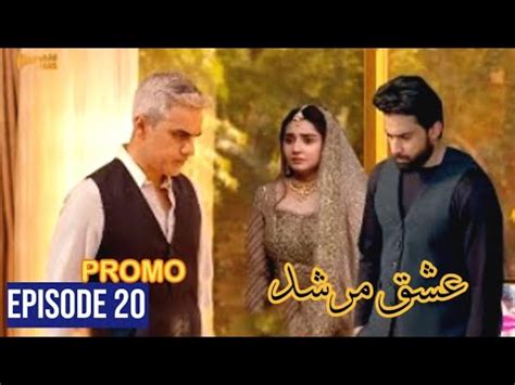 Drama Ishq Murshid Episode 20 Promo Ishq Murshid Next Episode Promo And