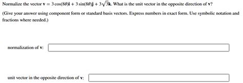 Solved Normalize The Vector V Cos I Sin J K Chegg