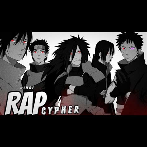 Uchiha Rap Cypher Feat Big M Kavi Sora Senju Bravishi