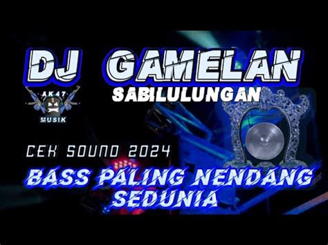 Dj Gamelan Sabilulungan Cek Sound Bass Extrem Youtube