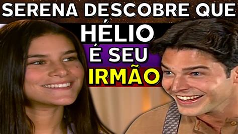 Alma G Mea Serena Descobre Que Helio Seu Irm O Youtube