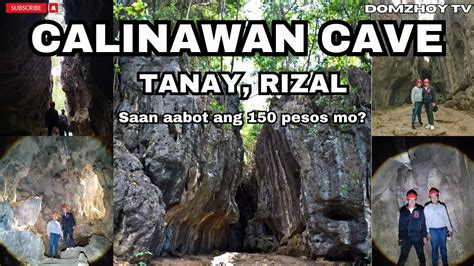 Calinawan Cave Tanay Rizal Saan Aabot Ang 150 Pesos Mo Ride With