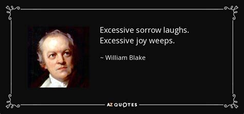 William Blake Quote Excessive Sorrow Laughs Excessive Joy Weeps