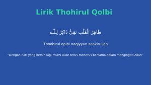 Lirik Thohirul Qolbi Arab Latin Dan Terjemahan Lengkap