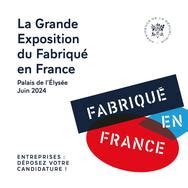 Appel à projets Grande exposition du Fabriqué en France Appels à