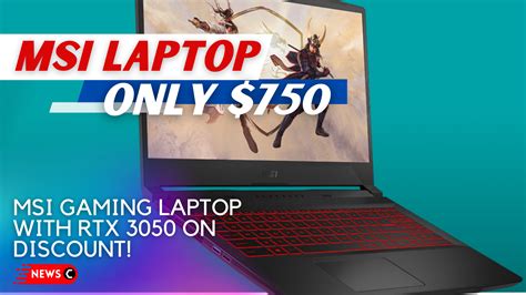 MSI Gaming Laptop With RTX 3050 Only For $750: Hurry Up!