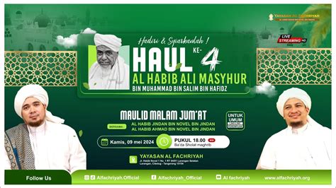 Haul Ke 4 Al Habib Ali Masyhur Bin Muhammad Bin Salim Bin Hafidz