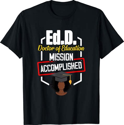 Edd Doctor Of Education Accomplish Doctorate Graduation T Shirt