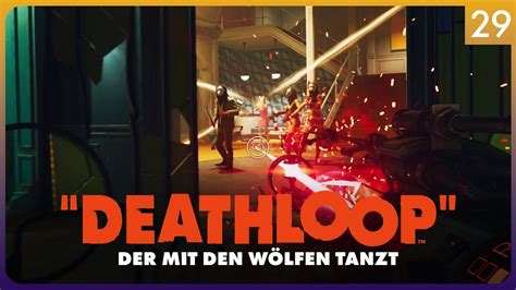 Der mit den Wölfen tanzt 29 Deathloop YouTube