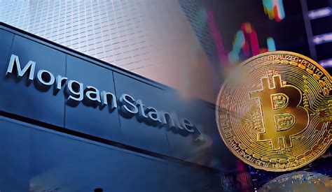 Report Morgan Stanley Racing To Offer Bitcoin Etfs To All Clients Weis