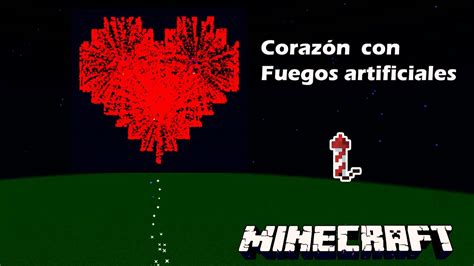 Fuegos Artificiales Con Forma De Coraz N Para Minecraft Java