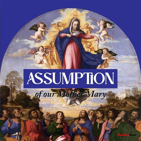 Assumption Of Our Mother Mary Reflection The Southern Cross