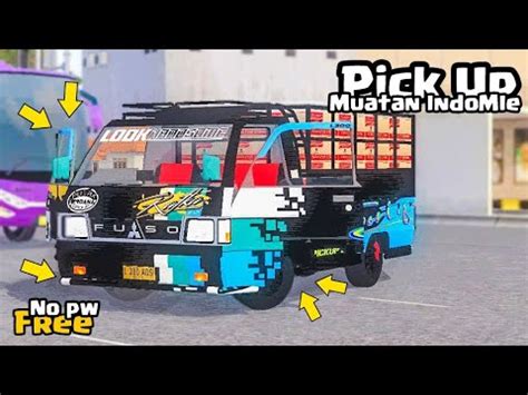 Share Mod Terbaru Pick Up Modifikasi 3 Muatan IndoMie Full Anim