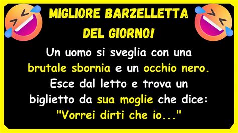 MIGLIORE BARZELLETTA DEL GIORNO Un Uomo Si Sveglia Con Una Brutale