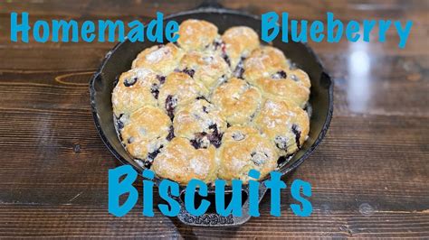 How To Make Homemade Blueberry Biscuits In Cast Iron Skillet YouTube