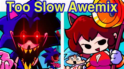 Friday Night Funkin Too Slow Awe Mix Vs Sonic EXE More Playable