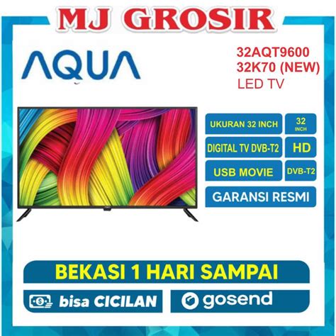 Jual PROMO LED TV AQUA 32 32K70 M 32AQT9600 32 INCH USB MOVIE HDMI