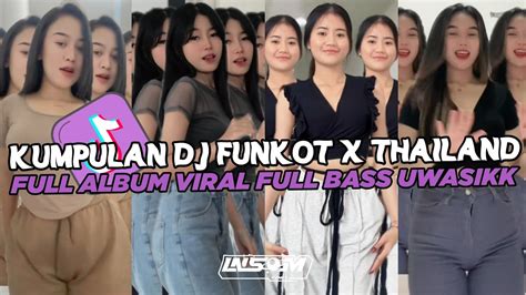 Dj Funkot X Thailand Full Album Dj Funkot Viral Tik Tok Terbaru 2024