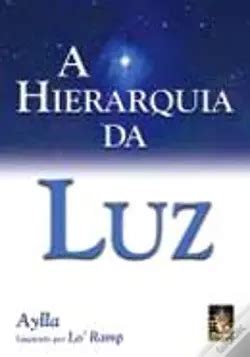 A Hierarquia Da Luz De Aylla Livro WOOK