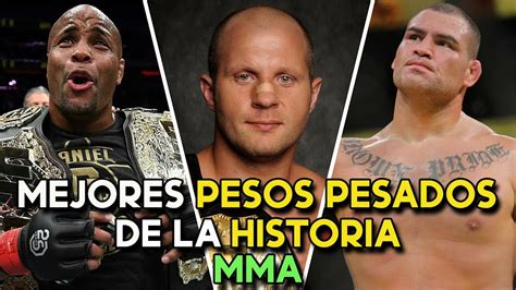 TOP 7 MEJORES PESOS PESADOS En La HISTORIA De Las MMA UFC YouTube