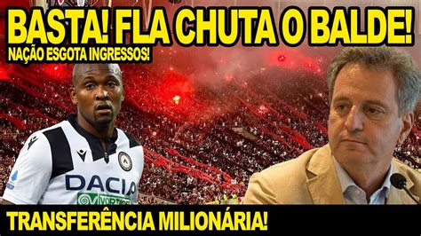 BASTA FLAMENGO CHUTA O BALDE NAÇÃO ESGOTA INGRESSOS TRANSFERÊNCIA