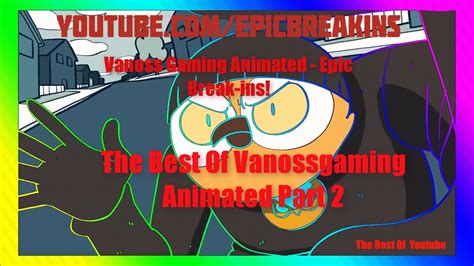 Vanossgaming Animated Compilation 2 Youtube