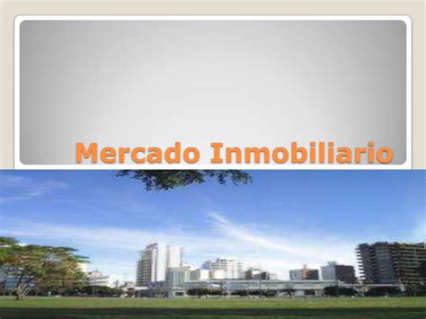 Mercado Inmobiliario Ppt