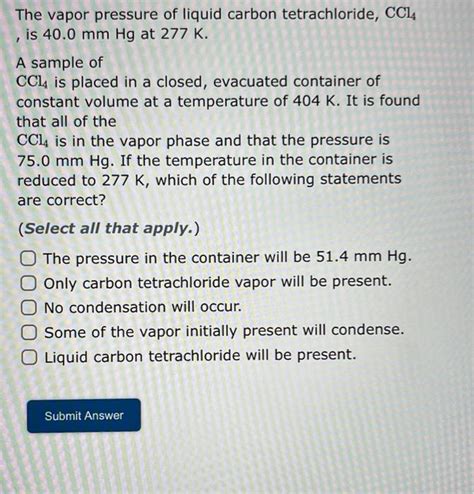 Solved The Vapor Pressure Of Liquid Carbon Tetrachloride Chegg