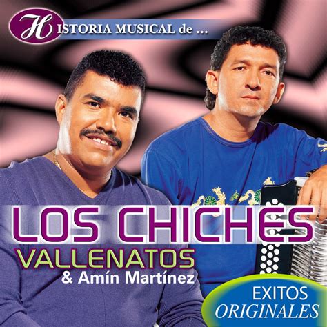 Historia Musical de los Chiches Vallenatos 36 Éxitos Originales álbum