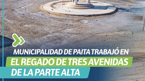 Municipalidad de Paita Trabajó en el regado de tres Avenidas de la