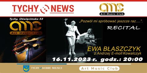 Ewa Błaszczyk i Andrzej E moll Kowalczyk w Art Music Club Tychy News