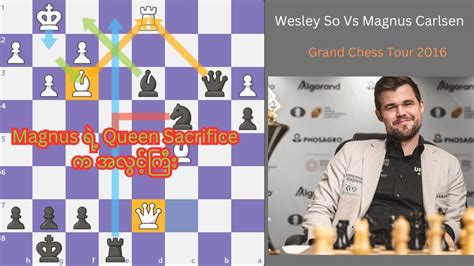 Magnus Queen Sacrifice Wesley So Vs Magnus Carlsen