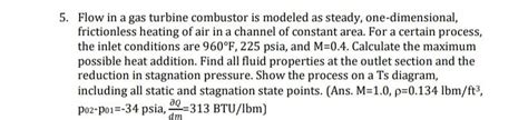 Solved Flow In A Gas Turbine Combustor Is Modeled As Steady Chegg