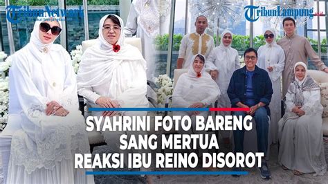 Syahrini Foto Bareng Sang Mertua Reaksi Ibu Reino Barack Disorot